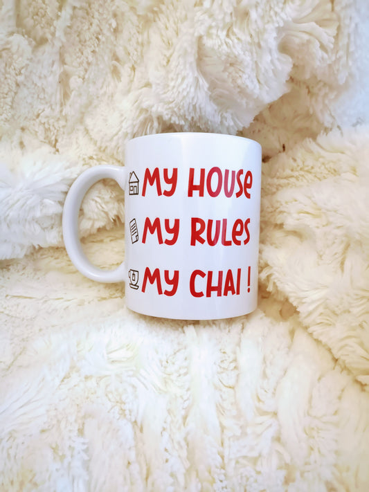 My house my rules my chai mug | fun desi mug | funny chai mug