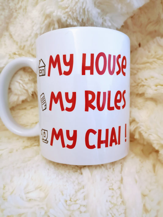 My house my rules my chai mug | fun desi mug | funny chai mug